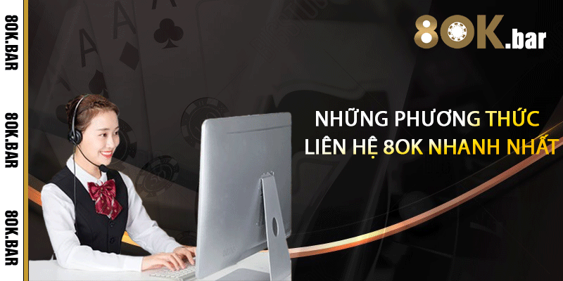 Những phương thức liên hệ 8ok nhanh nhất