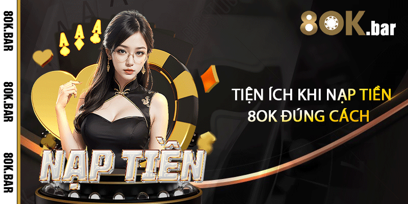 Tiện ích khi nạp tiền 8ok đúng cách
