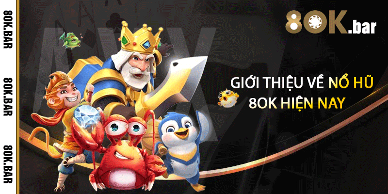 Giới thiệu về nổ hũ 8ok hiện nay